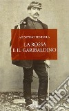 La rossa e il garibaldino libro di Pendola Agostino