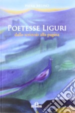 Poetesse liguri. Dallo scrittoio alla pagina libro