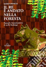 Il re è andato nella foresta libro