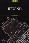 Rewind libro di Barbazza Guido