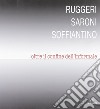 Ruggeri Saroni Soffiantino. Oltre il confine dell'informale. Ediz. illustrata libro