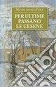 Per ultime passano le cesene