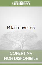 Milano over 65