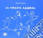 La foresta azzurra libro