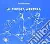 La foresta azzurra libro di Barberis Alessandro