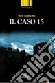 Il caso 15