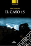 Il caso 15 libro