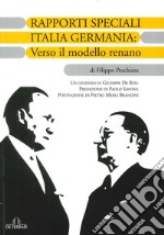 Rapporti speciali Italia Germania: verso il modello renano libro