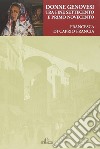 Donne genovesi tra fine Settecento e primo Novecento libro di Di Caprio Francia Francesca