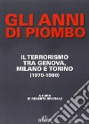 Gli anni di piombo libro di Speciale Roberto