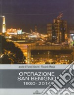 Operazione San Benigno 1930-2014 libro