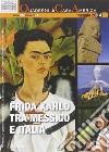 Frida Kahlo tra Messico e Italia. Vol. 1: Maggio 2014 libro