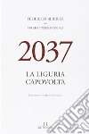 2037. La Liguria capovolta libro