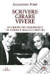 Scrivere, girare, vivere libro di Poiré Alessandro