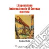 L'esposizione internazionale di Genova libro di Minella Massimo
