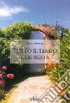 Tutto il tempo che resta libro