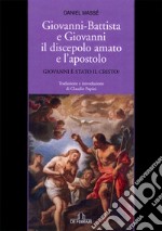 Giovanni Battista e Giovanni il discepolo amato e l'apostolo