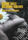 Uscire dalle relazioni violente libro