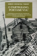 O partigiano, portami via!