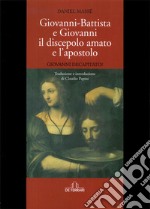 Giovanni Battista e Giovanni il discepolo libro