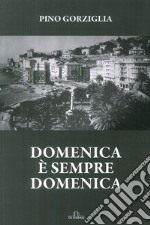 Domenica è sempre domenica libro