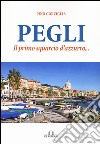 Pegli. Il primo squarcio d'azzurro... libro di Gorziglia Pino