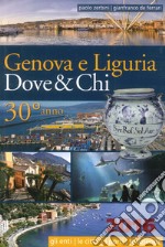 Genova e Liguria. Dove & chi 2016 libro