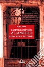 Morte e misteri a Camogli durante il fascismo libro