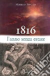 1816 l'anno senza estate libro di Minella Massimo