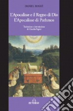 La Apocalisse e il Regno di Dio. L'Apocalisse di Pathmos libro