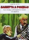 Gassetta & Pomello. La storia di Gilberto Govi a fumetti libro