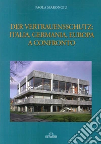 Der Vertrauensschutz: Italia, Germania, Europa a confronto libro