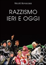 Razzismo ieri e oggi libro