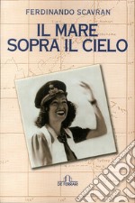 Il mare sopra il cielo libro