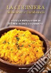 La cuciniera milanese e lombarda. Storia e Preparazione di 100 Ricette della Tradizione libro di De Carlo Adriano