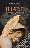 Iliade. Frammenti della Guerra di Troia libro