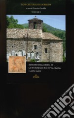 Beni culturali di Gorreto. Vol. 1: Restauro della chiesa di Santo Stefano in Fontanarossa e altri saggi libro