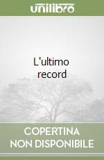 L'ultimo record
