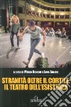 Stranità oltre il cortile: il teatro dell'esistenza libro di Bonomi Mirco Solaro Anna