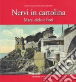 Nervi in cartolina. Mare, cielo e fiori libro