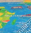 Arteterapia. Un viaggio creativo con i migranti alla frontiera del ponente ligure. Pratiche e resoconto di un'esperienza libro