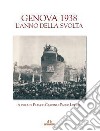 Genova 1938. L'anno della svolta libro