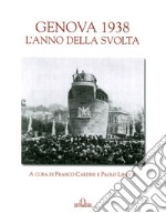 Genova 1938. L'anno della svolta libro