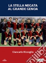 La stella negata al grande Genoa libro