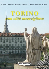 Torino. Una città meravigliosa