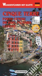 Cinque Terre. Porto Venere. Isola Palmaria. Guida e carta dei sentieri. Ediz. tedesca libro