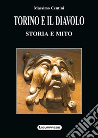 Torino e il diavolo. Storia e miti