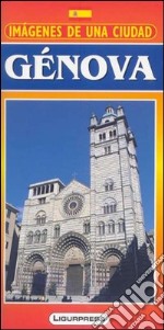 Immagini di una città. Genova. Con carta. Ediz. spagnola libro