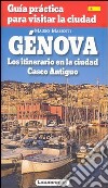 Genova. Guida pratica per visitare la città. Con carta. Ediz. spagnola libro