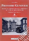 Proverbi genovesi tradotti e commentati con la pronuncia di tutte le parole genovesi libro